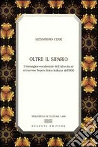 Oltre il sipario. L'immagine occidentale dell'altro da sé attraverso l'opera lirica italiana dell'800
