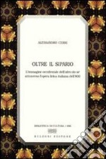 Oltre il sipario. L'immagine occidentale dell'altro da sé attraverso l'opera lirica italiana dell'800