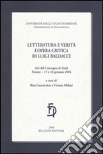 Letteratura e verità. L'opera critica di Luigi Baldacci