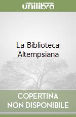 La Biblioteca Altempsiana libro