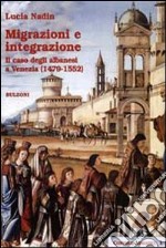 Migrazioni e integrazione. Il caso degli albanesi a Venezia (1479-1552)