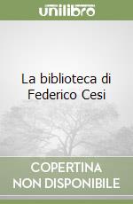 La biblioteca di Federico Cesi