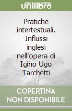 Pratiche intertestuali. Influssi inglesi nell'opera di Igino Ugo Tarchetti