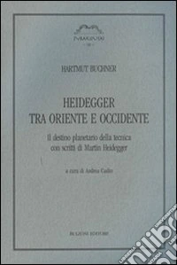 Heidegger tra Oriente e Occidente