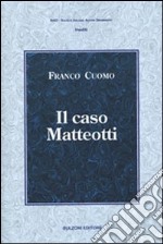 Il caso Matteotti libro