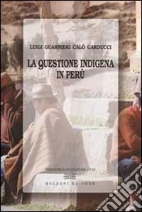 La Questione indigena in Perù