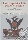 I feudi imperiali in Italia tra XV e XVIII secolo libro