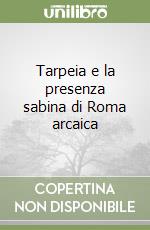 Tarpeia e la presenza sabina di Roma arcaica libro