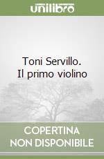 Toni Servillo. Il primo violino