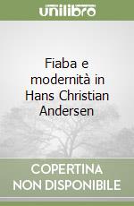 Fiaba e modernità in Hans Christian Andersen