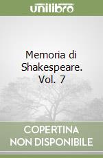 Memoria di Shakespeare. Vol. 7 libro