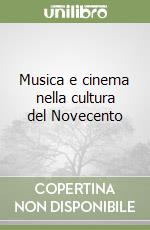 Musica e cinema nella cultura del Novecento