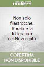 Non solo filastrocche. Rodari e la letteratura del Novecento