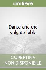 Dante and the vulgate bible libro