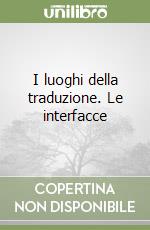 I luoghi della traduzione. Le interfacce libro