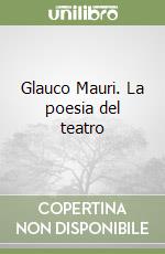 Glauco Mauri. La poesia del teatro libro