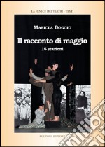 Il racconto di maggio. 15 stazioni