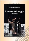 Il racconto di maggio. 15 stazioni libro