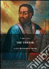 The visitor. Alessandro Valignano, a great italian master in Asia libro di Volpi Vittorio