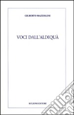 Voci dall'aldiqua libro