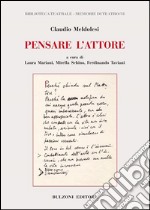 Pensare l'attore libro