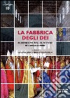 La fabbrica degli dèi. Religione e politica nel processo di globalizzazione libro