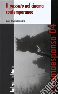Il passato nel cinema contemporaneo libro