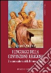 I linguaggi della convinzione religiosa libro