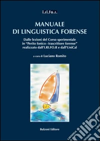 Manuale di linguistica forense. Con CD-ROM