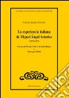 La experiencia italiana de Miguel Angel Asturias (1959-1973) libro di Spinato Bruschi Patrizia