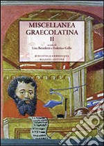 Miscellanea graecolatina. Ediz. italiana, greca e greca antica. Vol. 2 libro