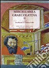 Miscellanea graecolatina. Ediz. italiana, greca e greca antica. Vol. 2 libro