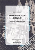 Tra le forme del teatro «en plein air» nella prima metà del Novecento libro