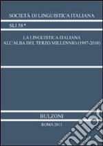 La linguistica italiana all'alba del terzo millennio (1997-2010) libro