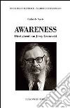 Awareness. Dieci giorni con Jerzy Grotowski libro di Vacis Gabriele