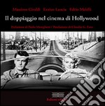 Il doppiagio nel cinema di Hollywood libro