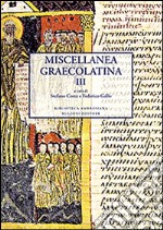 Miscellanea graecolatina. Ediz. italiana, greca e greca antica. Vol. 3 libro