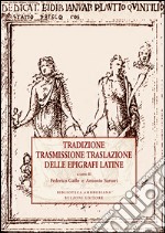 Tradizione trasmissione traslazione delle epigrafi latine