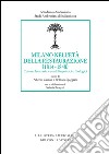 Milano nell'età della Restaurazione (1814-1848). Cultura letteraria e studi linguistici e filologici libro