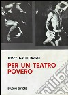 Per un teatro povero libro di Grotowski Jerzy