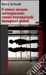 Il cinema europeo contemporaneo. Scenari transnazionali, immaginari, globali