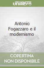 Antonio Fogazzaro e il modernismo libro