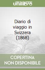 Diario di viaggio in Svizzera (1868) libro