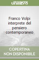 Franco Volpi interprete del pensiero contemporaneo libro