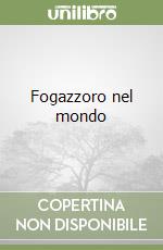 Fogazzoro nel mondo libro