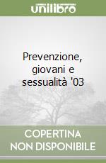 Prevenzione, giovani e sessualità '03 libro