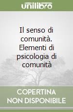 Il senso di comunità. Elementi di psicologia di comunità