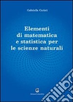 Elementi di matematica e statistica per le scienze naturali libro