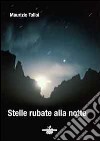 Stelle rubate alla notte libro