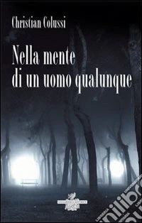 Nella mente di un uomo qualunque
